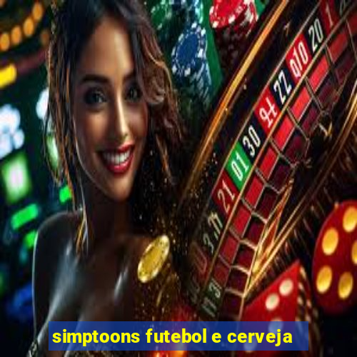 simptoons futebol e cerveja